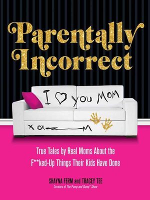 cover image of Parentally Incorrect